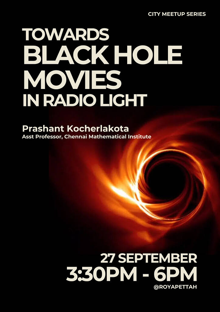 City Meetup - Towards Black Hole Movies In Radio Light by Prashant Kocherlakota