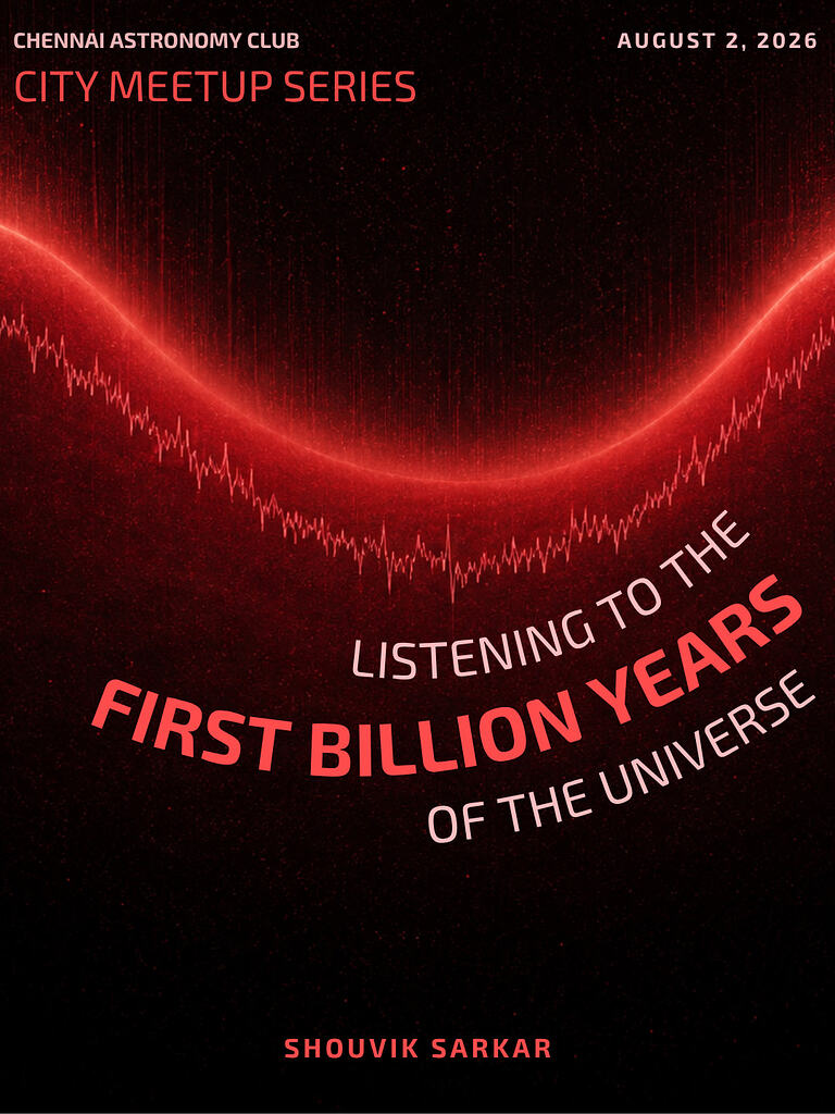 City Meetup - Listening to the First Billion Years of the Universe by Shouvik Sarkar